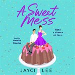 A sweet mess cover image