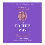 The Toltec way : a guide to personal transformation cover image