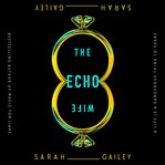 The Echo Wife cover image
