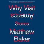 Why visit America : stories cover image