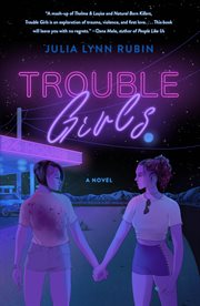 Trouble Girls : A Novel cover image
