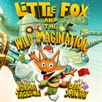 Little Fox and the wild imagination cover image