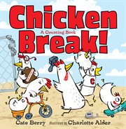 Chicken Break! : A Counting Book cover image