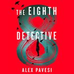 The eighth detective : a novel cover image