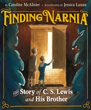 Finding Narnia : The Story of C. S. Lewis and His Brother cover image