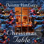 The Christmas table : a novel cover image