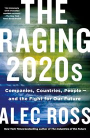 The Raging 2020s : Companies, Countries, People-and the Fight for Our Future cover image