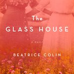 The glass house : a novel cover image