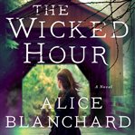 The wicked hour : a novel cover image