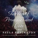 The garden of promises and lies : a novel cover image
