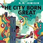 The city born great cover image