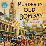Murder in old bombay. A Mystery cover image