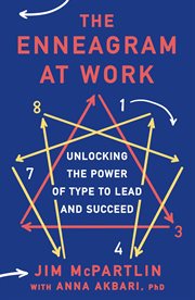The Enneagram at Work : Unlocking the Power of Type to Lead and Succeed cover image