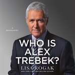 Who is Alex Trebek? : a biography cover image
