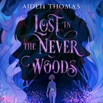 Lost in the never woods cover image