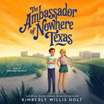 The ambassador of Nowhere Texas cover image