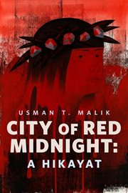 City of Red Midnight: A Hikayat : A Hikayat cover image