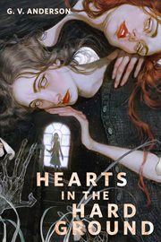 Hearts in the Hard Ground : A Tor.com Original cover image