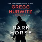 Dark horse : an Orphan X novel cover image