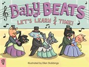 Let's Learn 3/4 Time! : Baby Beats cover image