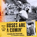 Buses are a comin' : memoir of a freedom rider cover image