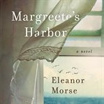Margreete's Harbor : a novel cover image