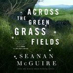 Across the green grass fields cover image