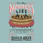 That way madness lies : fifteen of shakespeare's most notable works reimagined cover image