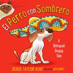 El perro con sombrero : a bilingual doggy tale cover image