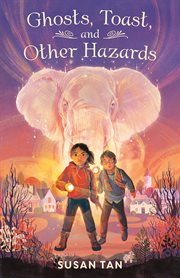Ghosts, Toast, and Other Hazards cover image