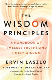 The Wisdom Principles : A Handbook of Timeless Truths and Timely Wisdom cover image