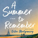 A summer to remember : a novel cover image