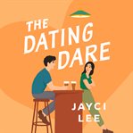 The dating dare : a novel cover image