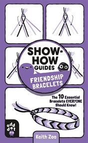 Show-How Guides: Friendship Bracelets : How Guides cover image