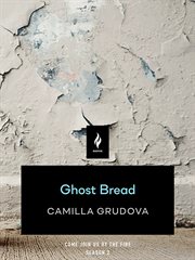 Ghost Bread : A Short Horror Story cover image