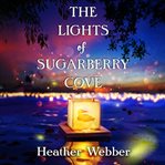 The lights of Sugarberry Cove cover image