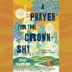 A Prayer for the Crown : Shy. A Monk and Robot Book. Monk & Robot cover image