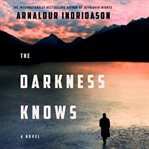 The darkness knows : a novel cover image