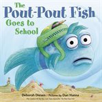 The Pout-Pout fish goes to school cover image