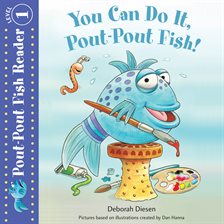 You Can Do It, Pout-Pout Fish!