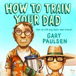 How to train your dad cover image