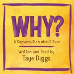 Why? : A Conversation about Race cover image