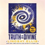 Truth of the divine : a novel cover image
