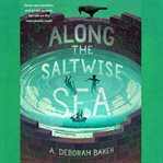 Along the Saltwise Sea cover image