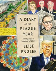 A Diary of the Plague Year : An Illustrated Chronicle of 2020 cover image