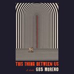 This thing between us cover image