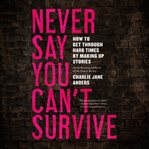 Never say you can't survive cover image
