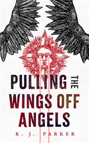 Pulling the Wings Off Angels cover image
