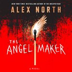 The Angel Maker : A Novel cover image