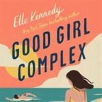 Good girl complex : an Avalon Bay novel cover image